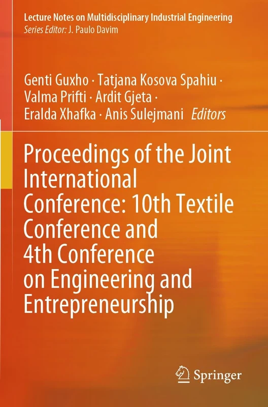 Proceedings of the Joint International Conference: 10th Textile Conference and 4th Conference on Engineering and Entrepreneurship (Lecture Notes on Multidisciplinary Industrial Engineering)