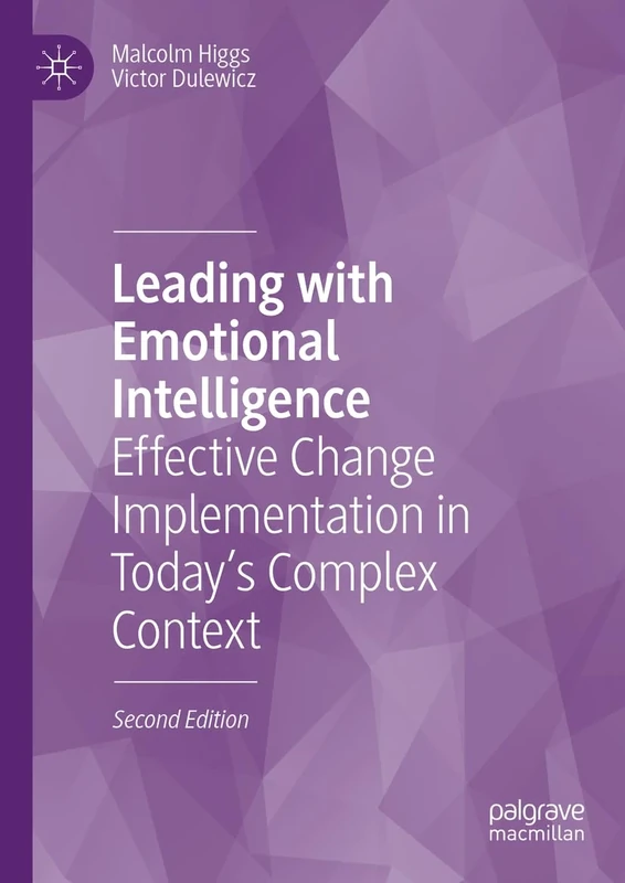 Leading with Emotional Intelligence: Effective Change Implementation in Today’s Complex Context