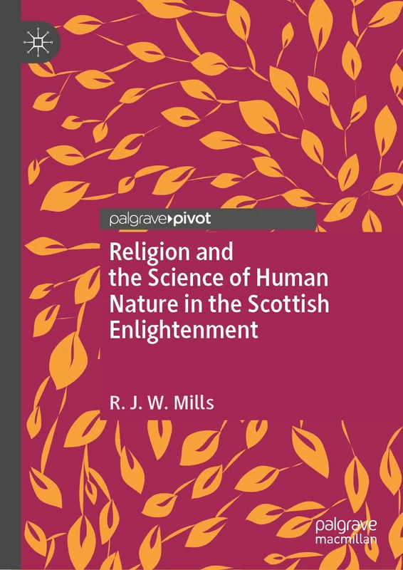Religion and the Science of Human Nature in the Scottish Enlightenment (Palgrave Pivot)