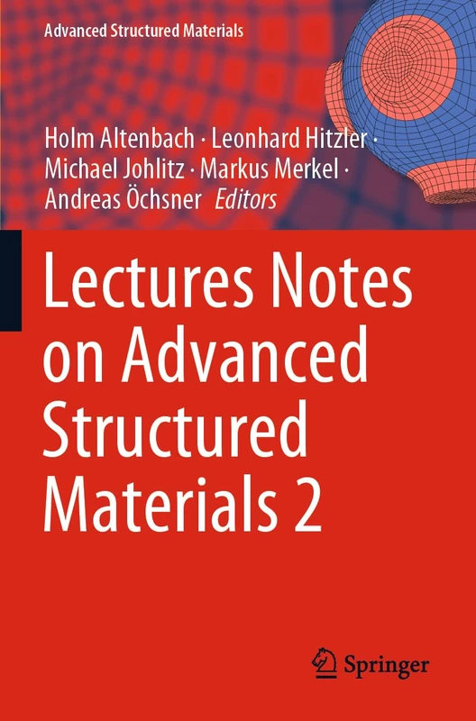 Lectures Notes on Advanced Structured Materials 2: 203