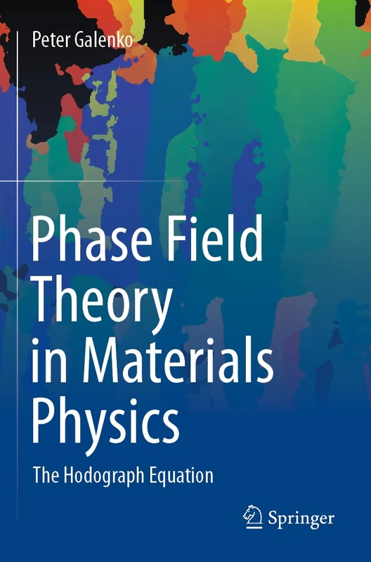 Springer - Phase Field Theory in Materials Physics Book