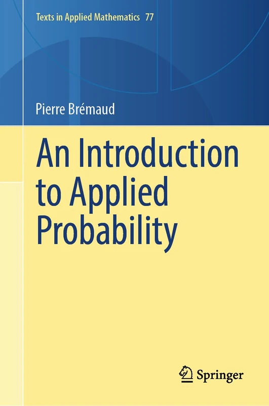 An Introduction to Applied Probability: 77 (Texts in Applied Mathematics, 77)