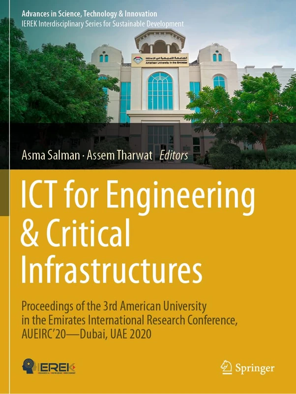 ICT for Engineering & Critical Infrastructures: Proceedings of the 3rd American University in the Emirates International Research Conference, ... in Science, Technology & Innovation)