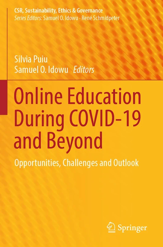 Online Education During COVID-19 and Beyond: Opportunities, Challenges and Outlook (CSR, Sustainability, Ethics & Governance)