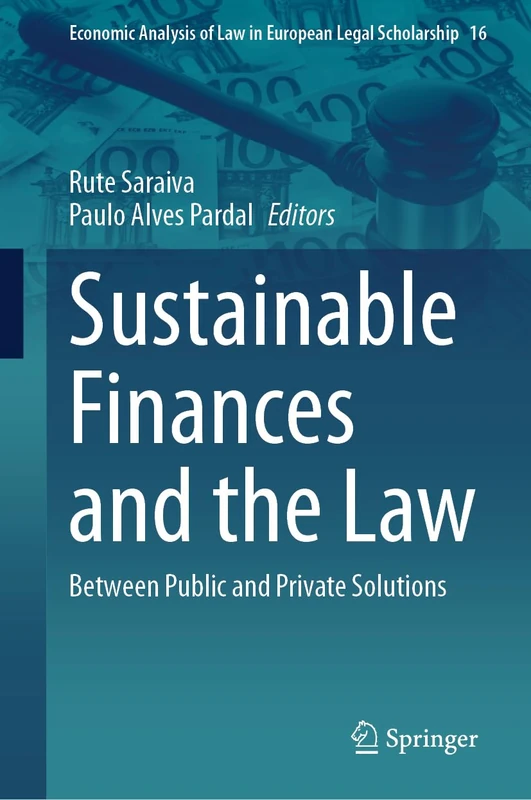Springer - Sustainable Finances and the Law (Economic Analysis)