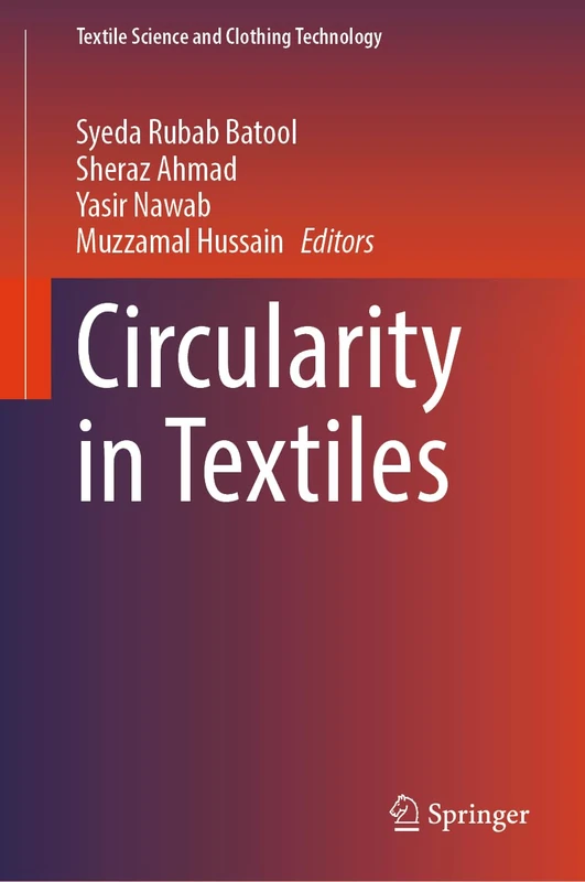 Springer - Circularity in Textiles (Textile Science and Clothing Tech)