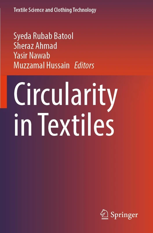 Circularity in Textiles (Textile Science and Clothing Technology)