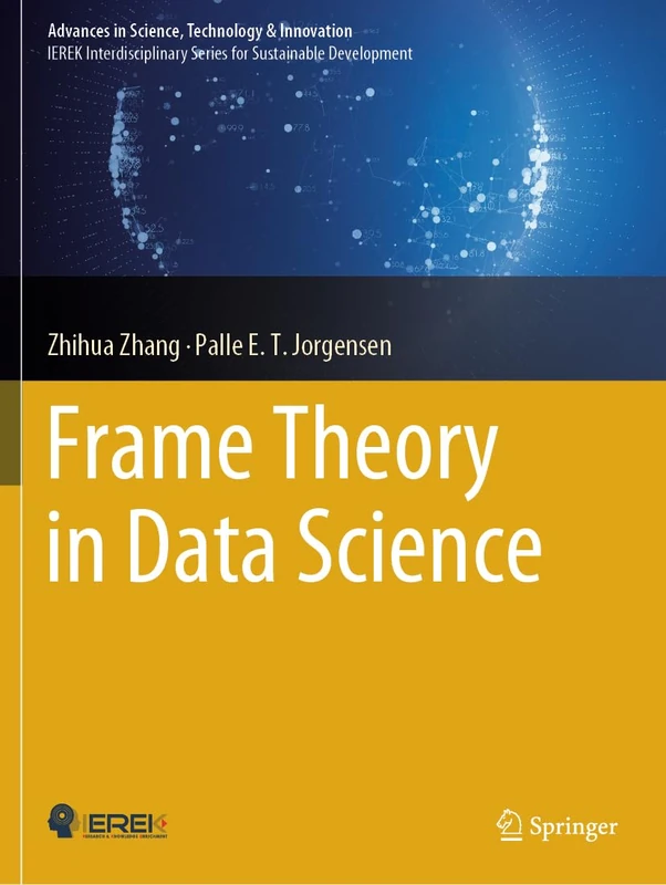 Frame Theory in Data Science (Advances in Science, Technology & Innovation)