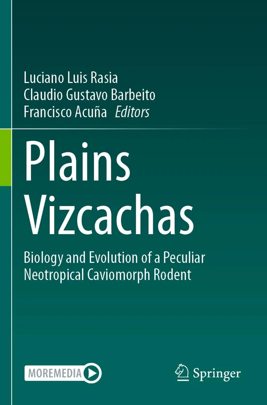 Plains Vizcachas: Biology and Evolution of a Peculiar Neotropical Caviomorph Rodent