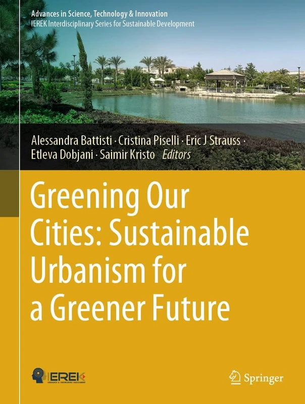 Greening Our Cities: Sustainable Urbanism for a Greener Future: A Culmination of Selected Research Papers from the International Conferences on Green ... in Science, Technology & Innovation)