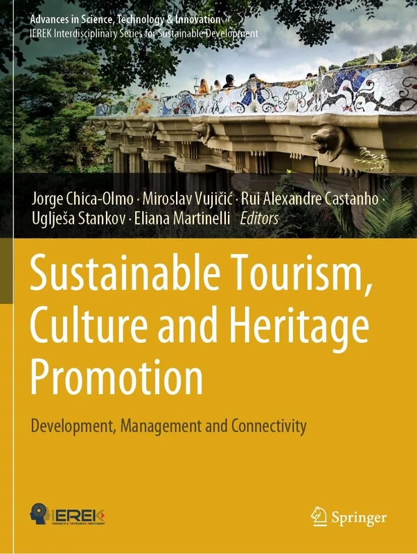Sustainable Tourism, Culture and Heritage Promotion: Development, Management and Connectivity (Advances in Science, Technology & Innovation)