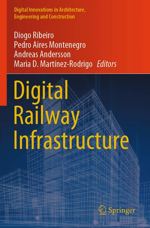 Springer - Digital Railway Infrastructure Book