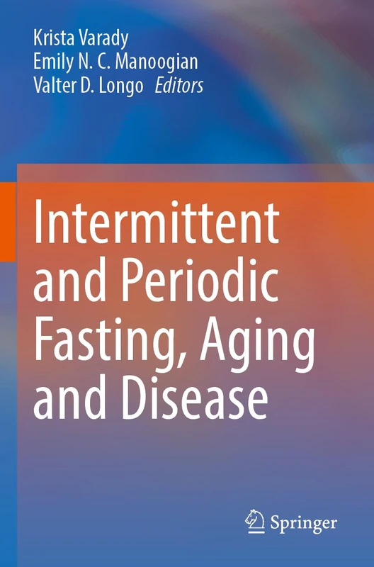 Intermittent and Periodic Fasting, Aging and Disease