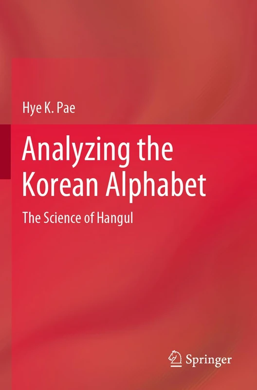Analyzing the Korean Alphabet: The Science of Hangul