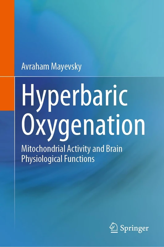 Hyperbaric Oxygenation: Mitochondrial Activity and Brain Physiological Functions