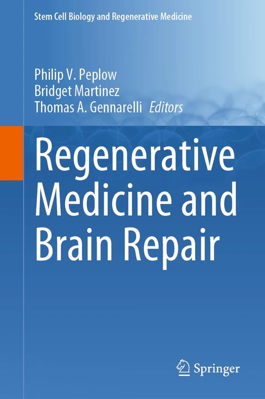 Regenerative Medicine and Brain Repair: 75 (Stem Cell Biology and Regenerative Medicine, 75)
