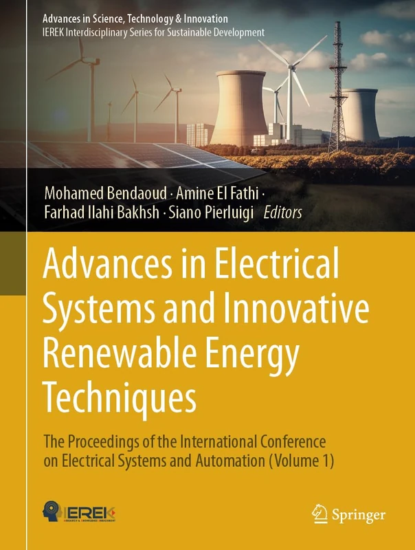 Advances in Electrical Systems and Innovative Renewable Energy Techniques: The Proceedings of the International Conference on Electrical Systems and ... in Science, Technology & Innovation)