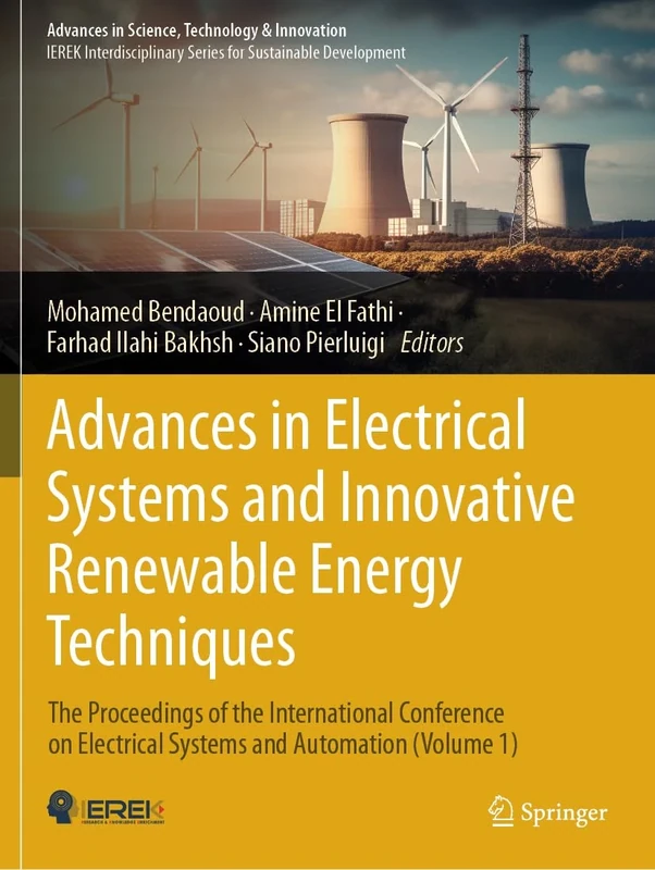 Advances in Electrical Systems and Innovative Renewable Energy Techniques: The Proceedings of the International Conference on Electrical Systems and ... in Science, Technology & Innovation)