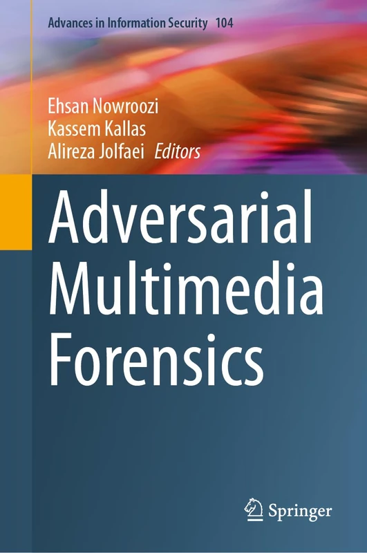 Springer Adversarial Multimedia Forensics: 104 Book