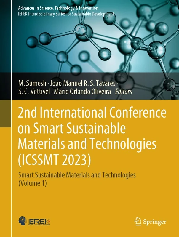 2nd International Conference on Smart Sustainable Materials and Technologies (ICSSMT 2023): Smart Sustainable Materials and Technologies (Volume 1) (Advances in Science, Technology & Innovation)