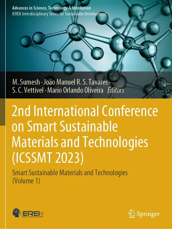 2nd International Conference on Smart Sustainable Materials and Technologies (ICSSMT 2023): Smart Sustainable Materials and Technologies (Volume 1) (Advances in Science, Technology & Innovation)