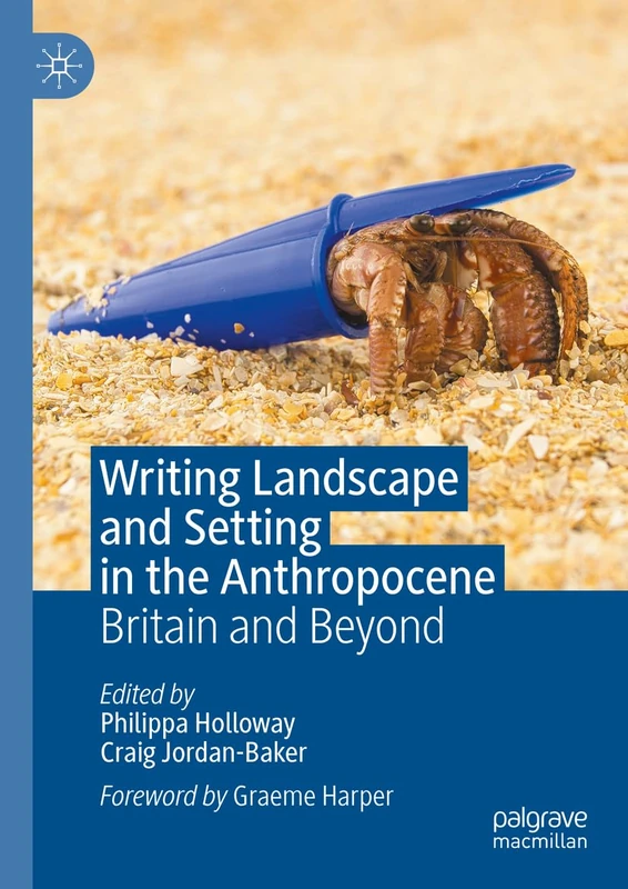 MACMILLAN Writing Landscape and Setting in the Anthropocene