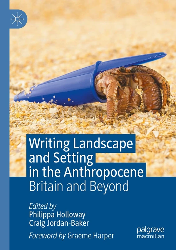 MACMILLAN Writing Landscape and Setting in the Anthropocene