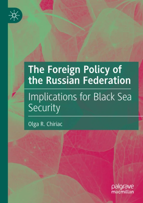 The Foreign Policy of the Russian Federation: Implications for Black Sea Security