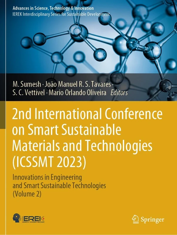 2nd International Conference on Smart Sustainable Materials and Technologies (ICSSMT 2023): Innovations in Engineering and Smart Sustainable ... in Science, Technology & Innovation)
