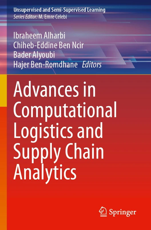 Advances in Computational Logistics and Supply Chain Analytics (Unsupervised and Semi-Supervised Learning)