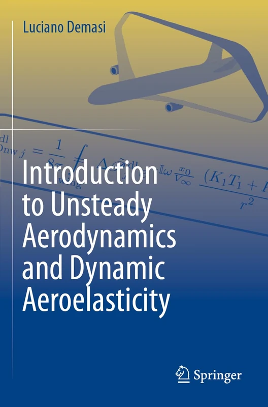 Introduction to Unsteady Aerodynamics and Dynamic Aeroelasticity