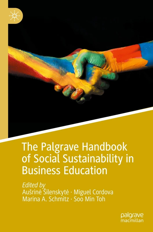 The Palgrave Handbook of Social Sustainability in Business Education