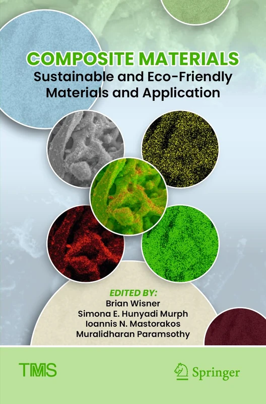 Composite Materials: Sustainable and Eco-Friendly Materials and Application (The Minerals, Metals & Materials Series)