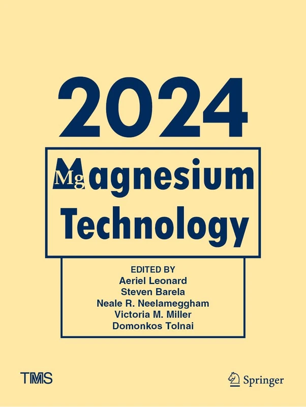 Magnesium Technology 2024 (The Minerals, Metals & Materials Series)