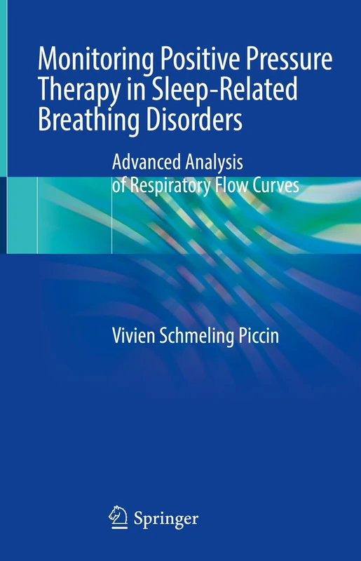 Monitoring Positive Pressure Therapy in Sleep-Related Breathing Disorders: Advanced Analysis of Respiratory Flow Curves