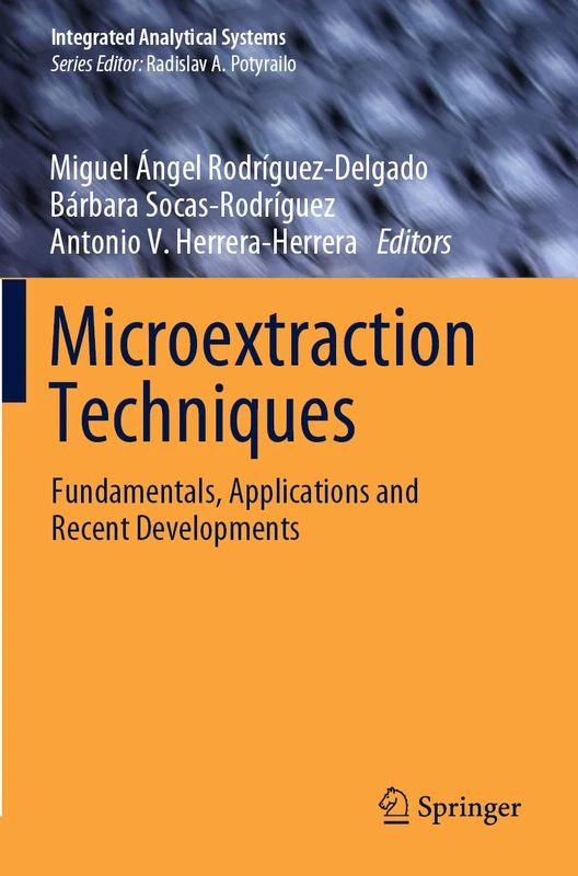 Microextraction Techniques: Fundamentals, Applications and Recent Developments (Integrated Analytical Systems)