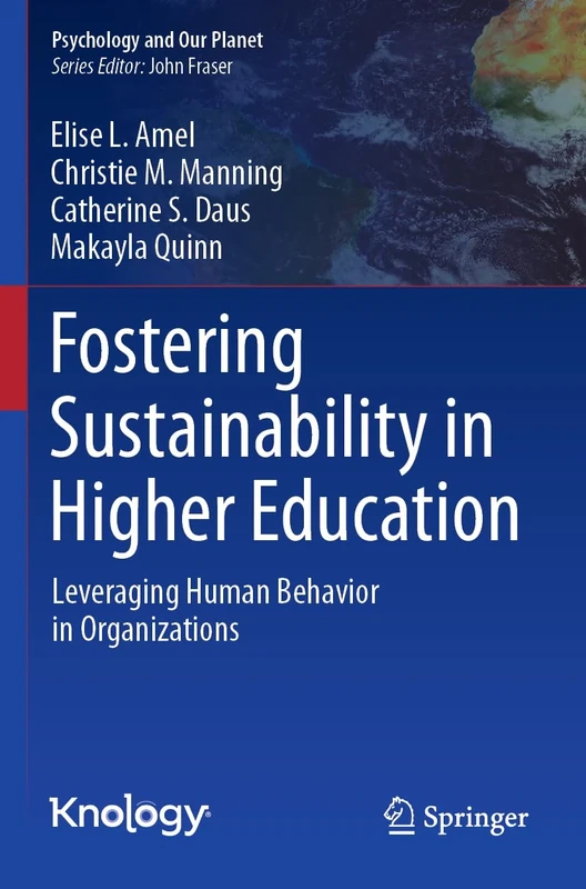 Fostering Sustainability in Higher Education: Leveraging Human Behavior in Organizations (Psychology and Our Planet)