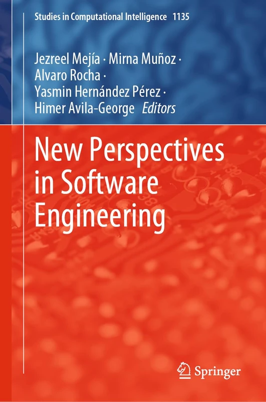 New Perspectives in Software Engineering: 1135 (Studies in Computational Intelligence, 1135)