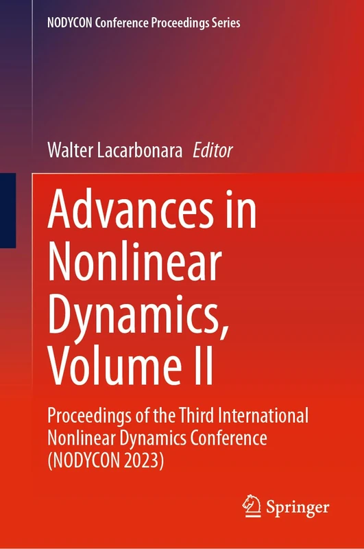 Springer Advances in Nonlinear Dynamics Volume II NODYCON 2023