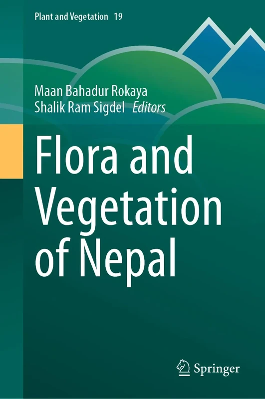 Flora and Vegetation of Nepal: 19 (Plant and Vegetation, 19)