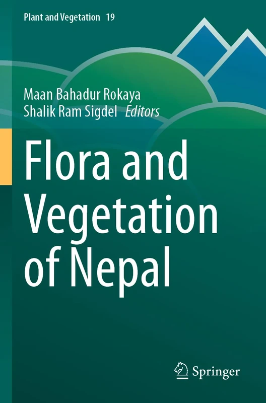 Flora and Vegetation of Nepal: 19 (Plant and Vegetation, 19)