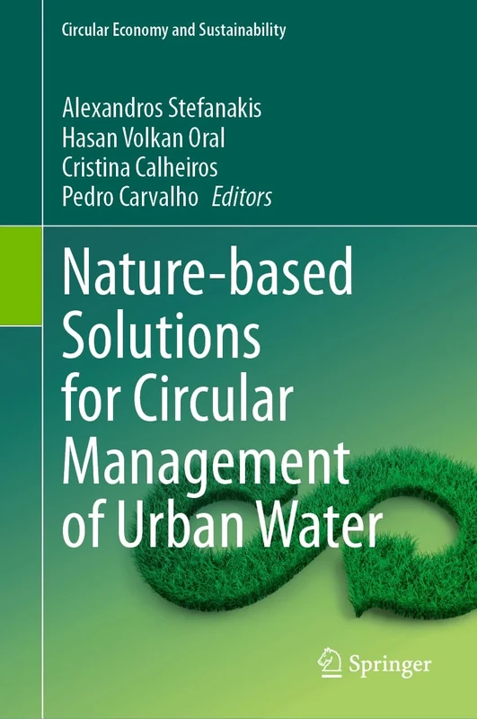 Nature-based Solutions for Circular Management of Urban Water (Circular Economy and Sustainability)