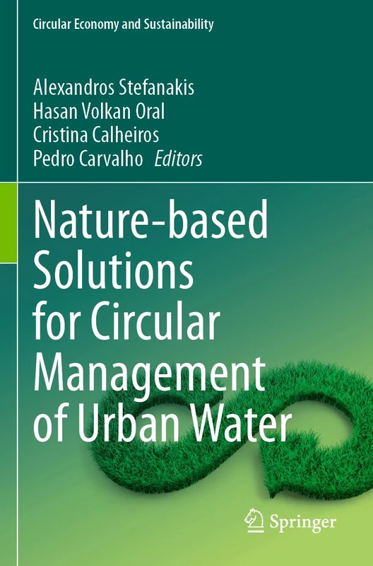 Nature-based Solutions for Circular Management of Urban Water (Circular Economy and Sustainability)
