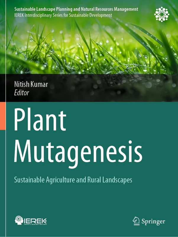 Plant Mutagenesis: Sustainable Agriculture and Rural Landscapes (Sustainable Landscape Planning and Natural Resources Management)