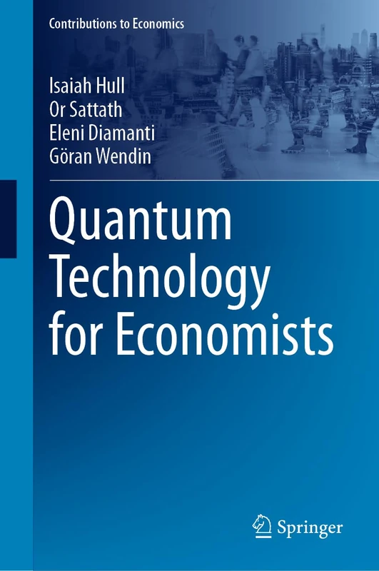 Quantum Technology for Economists (Contributions to Economics)