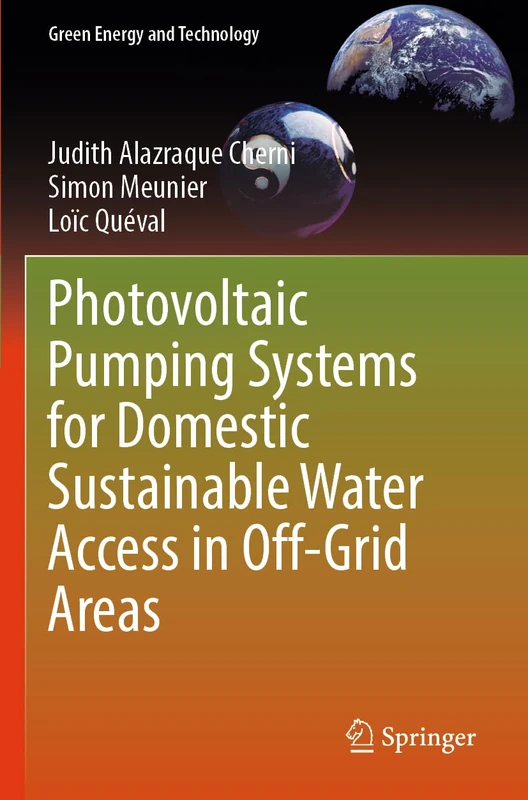 Photovoltaic Pumping Systems for Domestic Sustainable Water Access in Off-Grid Areas (Green Energy and Technology)