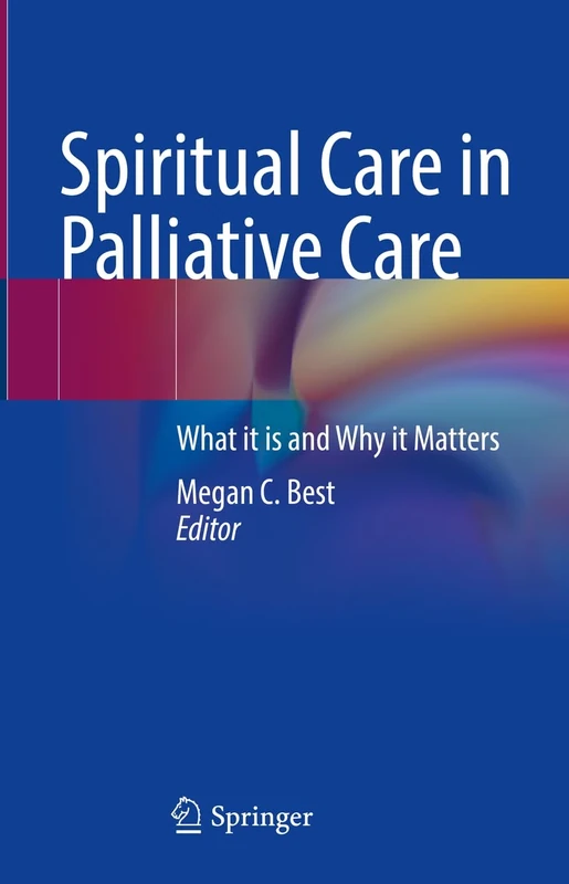 Spiritual Care in Palliative Care: What it is and Why it Matters