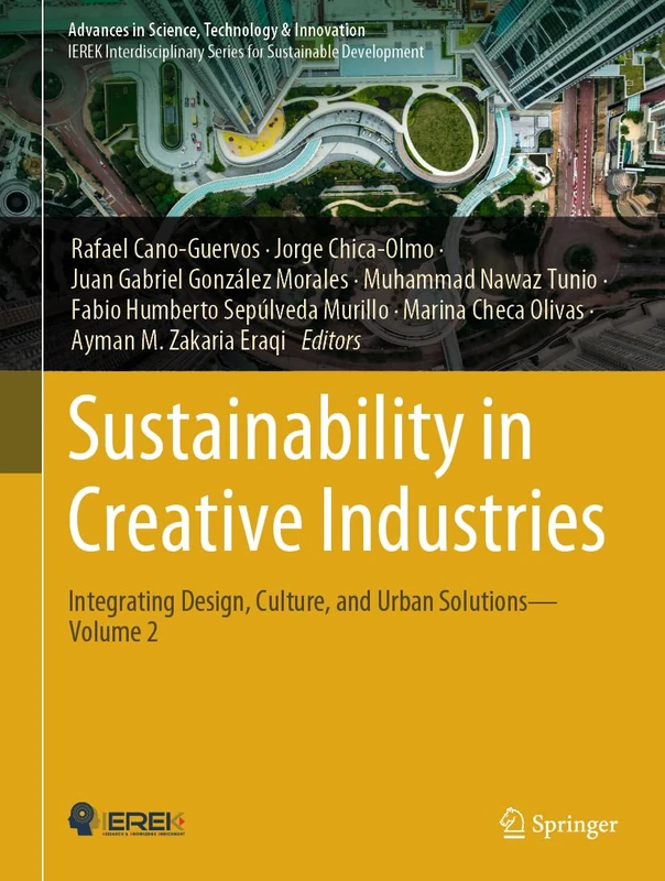 Sustainability in Creative Industries: Integrating Design, Culture, and Urban Solutions―Volume 2 (Advances in Science, Technology & Innovation)