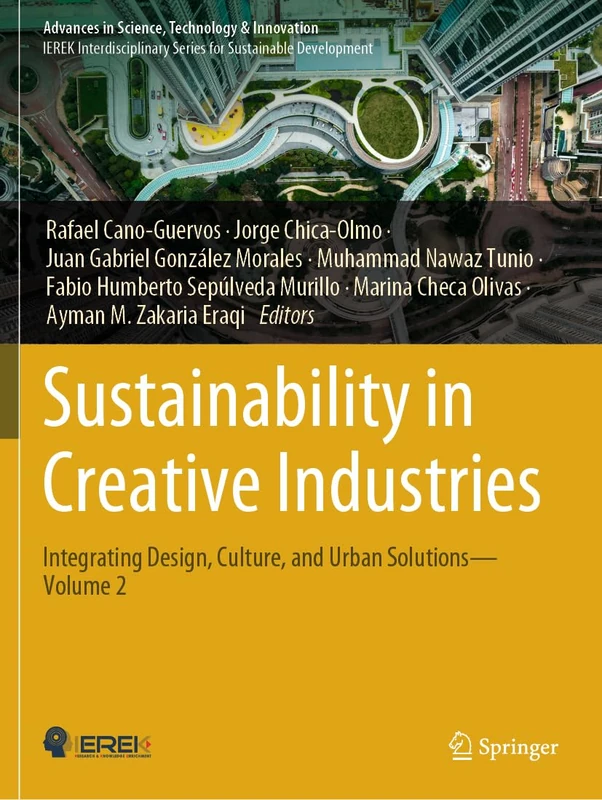 Sustainability in Creative Industries: Integrating Design, Culture, and Urban Solutions―Volume 2 (Advances in Science, Technology & Innovation)