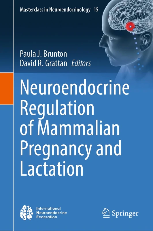 Springer Neuroendocrine Regulation of Mammalian Pregnancy